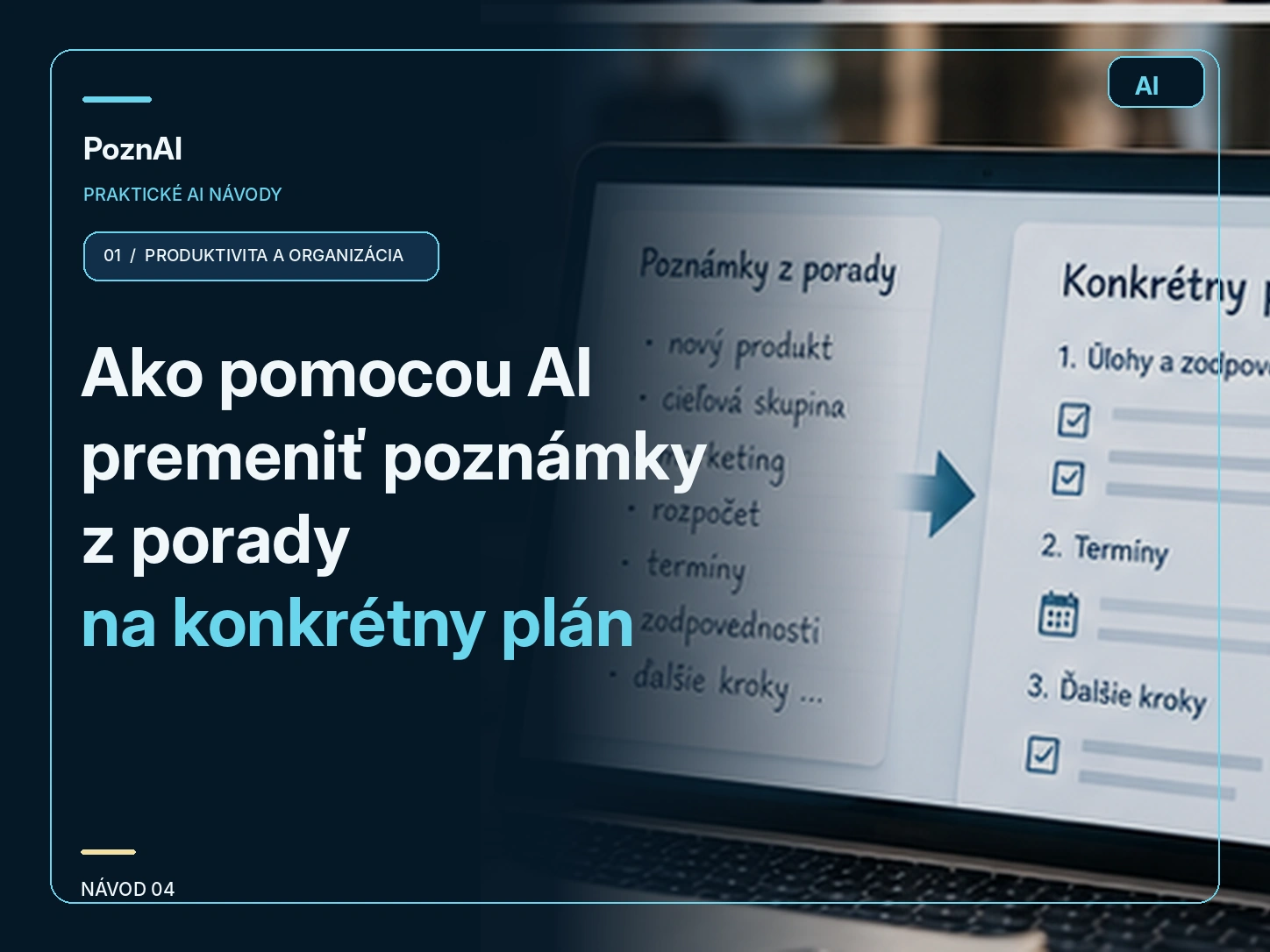 Ako pomocou AI vytvoriť zápisnicu z porady a premeniť diskusiu na konkrétne úlohy