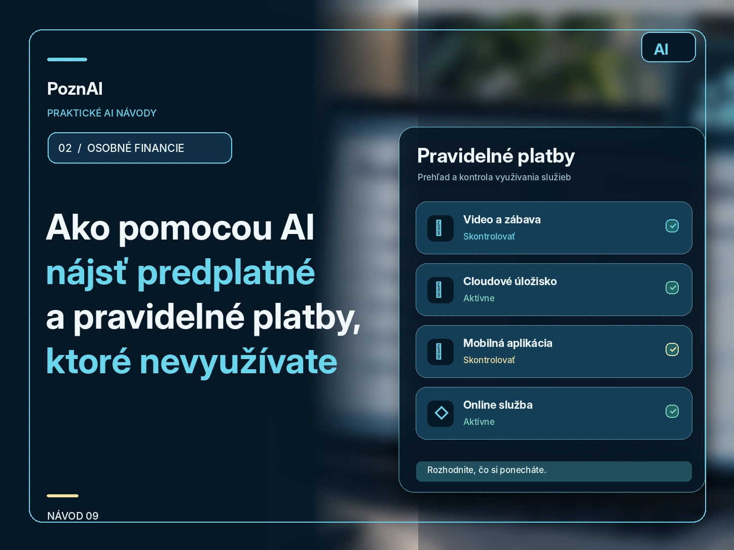 Ako pomocou AI odhaliť zabudnuté predplatné a pravidelné platby, za ktoré zbytočne platíte