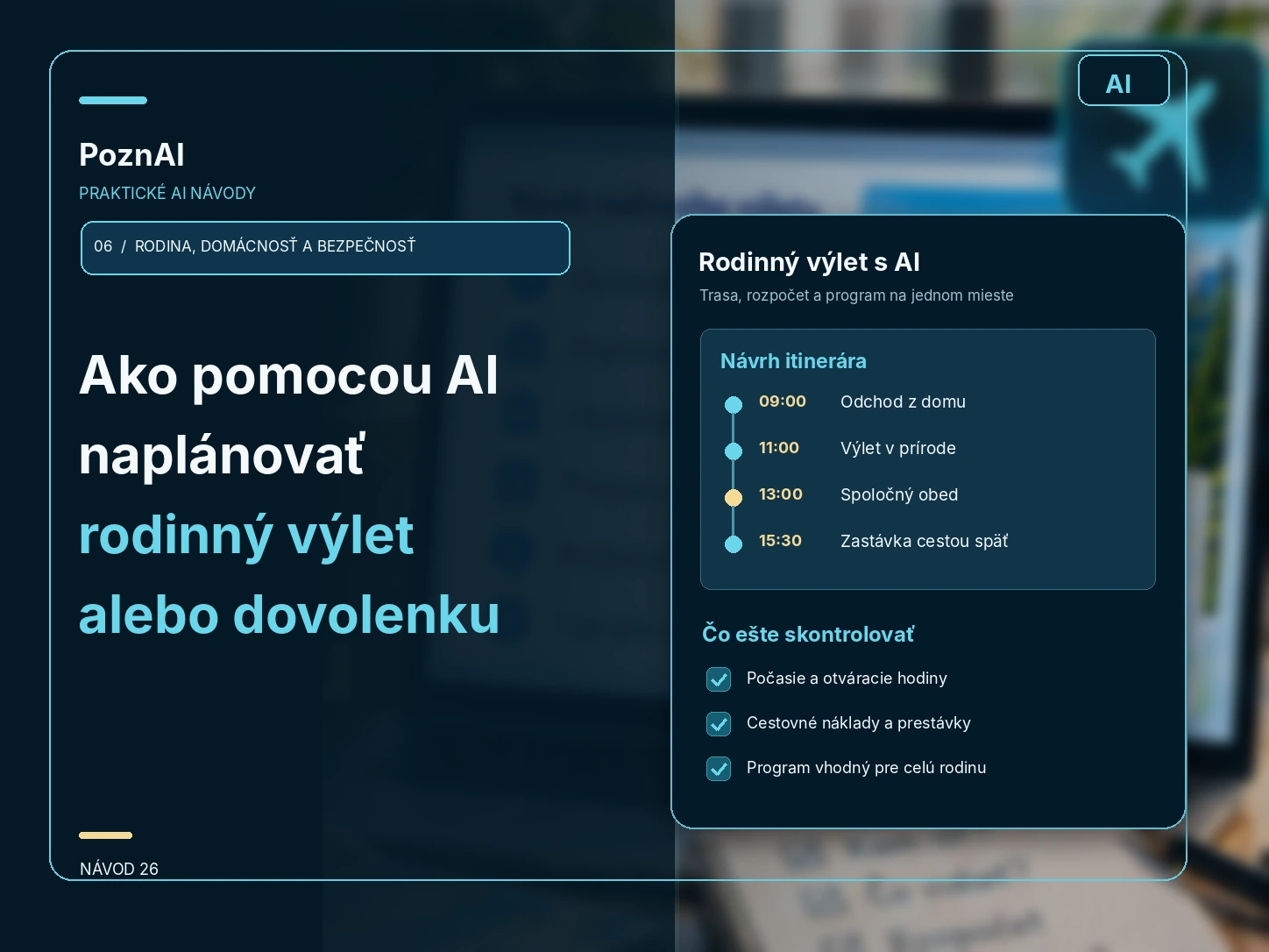 Ako pomocou AI naplánovať rodinný výlet alebo dovolenku bez zbytočných výdavkov a organizačného chaosu