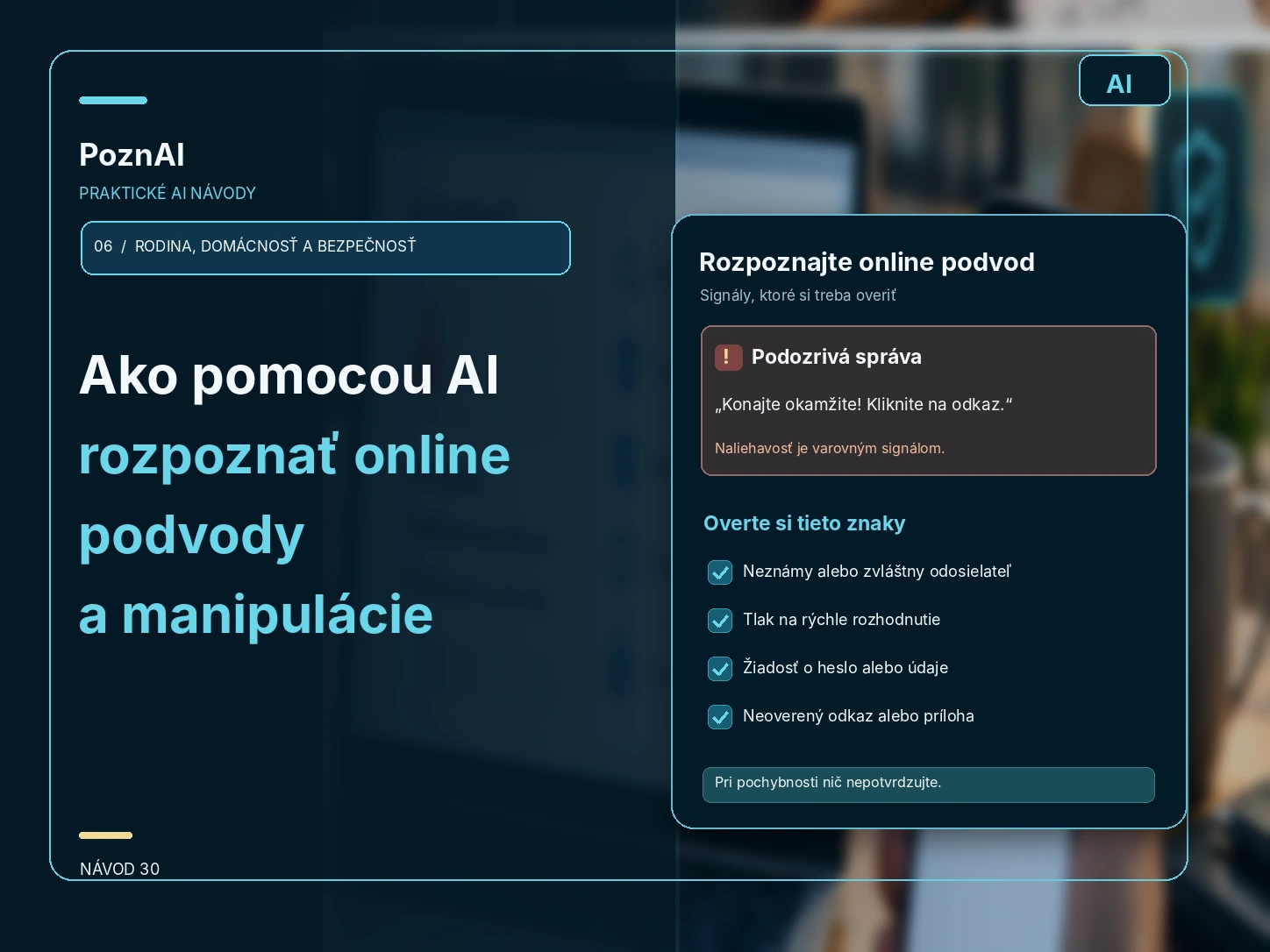 Ako pomocou AI rozpoznať online podvody a manipulácie: naučte sa overovať správy, e-shopy aj podozrivé ponuky
